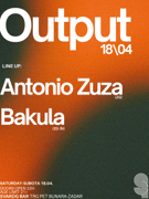 OUTPUT with Antonio Zuza & Bakula