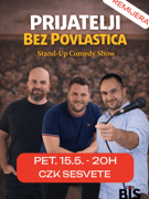 SESVETE Prijatelji Bez Povlastica - Stand-Up Comedy Show 15.5.2026.