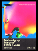 Terrace Opening w/ Matias Aguayo, Marsman, Felver & Zuza