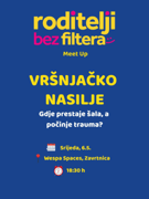Roditelji bez filtera Meet Up: Vršnjačko nasilje