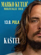 MARKO KUTLIĆ - KAŠTEL @PULA