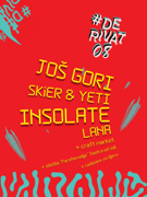 DERIVAT 08 Još gori, Insolate, Skier & Yeti, Lana