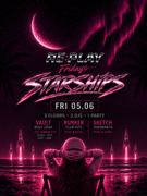 STARSHIPS | RE:PLAY @ OUT BUNKER ILICA 16