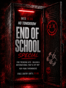 END OF SCHOOL | NO TOMORROW @ OUT BUNKER ILICA 16