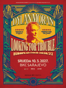 DYLAN MORAN - LOOKING FOR TROUBLE - Sarajevo