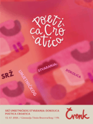 POETICA CROATICA - SRŽ UMJETNIČKOG STVARANJA: DOKOLICA - ČVENK