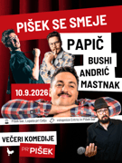 PIŠEK SE SMEJE: PAPIČ, BUSHI, ANDRIĆ, MASTNAK