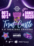 DISCO REVIVAL: 80'S & 90'S DISCO & DANCE @TRSATSKA GRADINA
