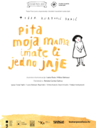 Predstava PITA MOJA MAMA IMATE LI JEDNO JAJE