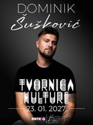 DOMINIK ŠUŠKOVIĆ - TVORNICA KULTURE