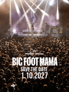 BIG FOOT MAMA: KONCERT ZA VSE GENERACIJE, 1. Oktober 2027