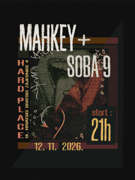 Mahkey + Soba 9 | Hard Place, Zagreb
