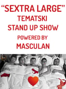 Sextra Large tematski stand up show powered by Masculan