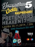 Yammatovo 5 fueled by Cockta: The Pretenders & Heaven 17