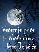 Večernje priče iz Novih dvora bana Jelačića - vođena kostimirana tura