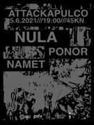 Attackapulco: Nula + Ponor + Namet