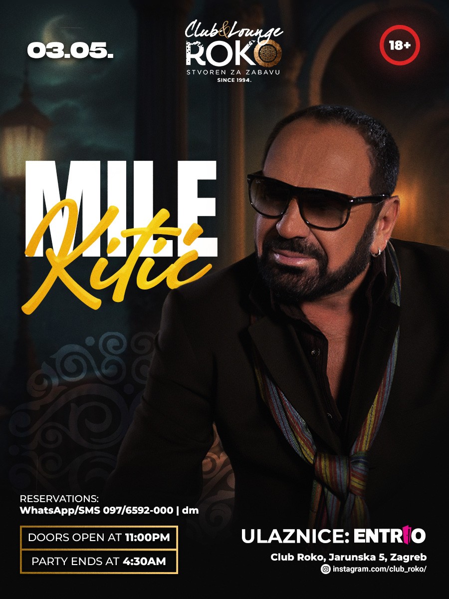 Ulaznice za Mile Kitić @ Club Roko, Club Roko, Zagreb | Petak, 03.05. ...