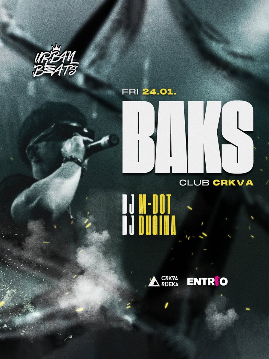 Ulaznice za Urban Beats: BAKS u Rijeci!, Klub Crkva, Rijeka | Petak, 24 ...