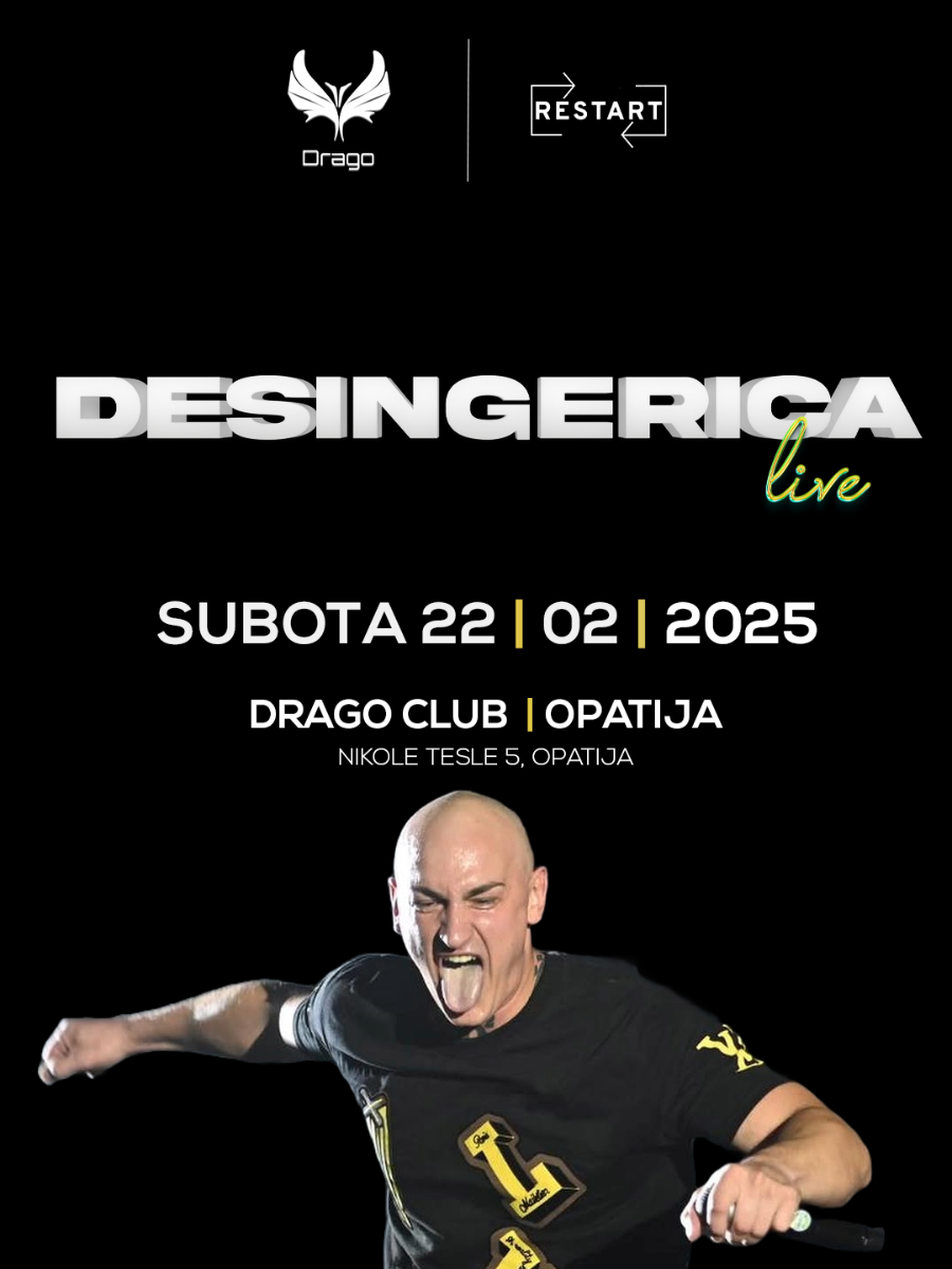 Ulaznice za DESINGERICA LIVE @ DRAGO OPATIJA, DRAGO KLUB OPATIJA ...