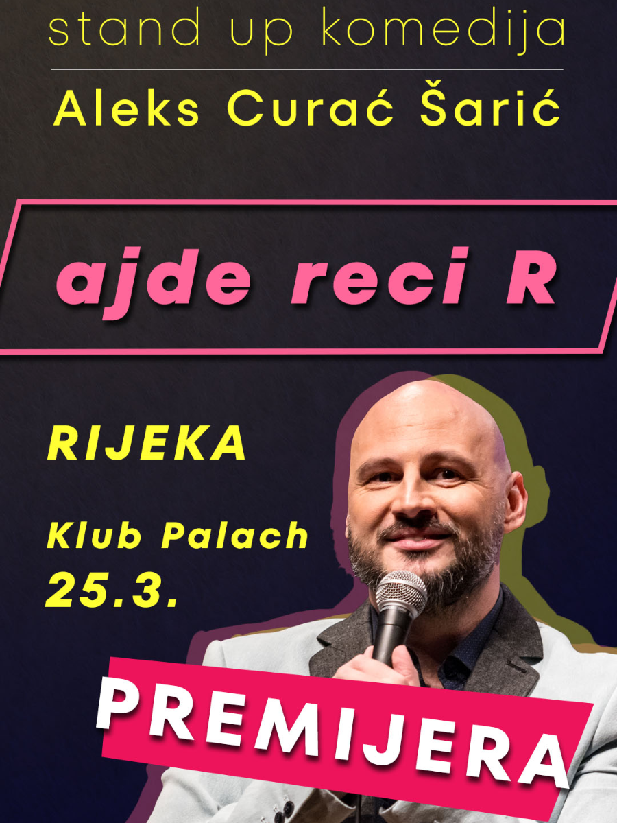 Ulaznice za Ajde reci R - Aleks Curać Šarić - stand up komedija by ...