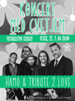 Koncert med cvetjem: Hamo & tribute 2 love