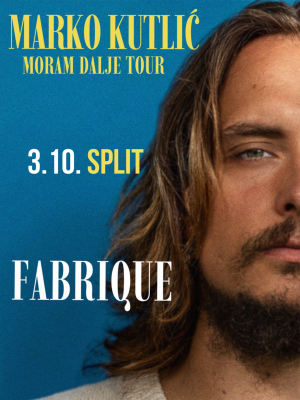 MARKO KUTLIĆ - Fabrique Le Supper Club @SPLIT