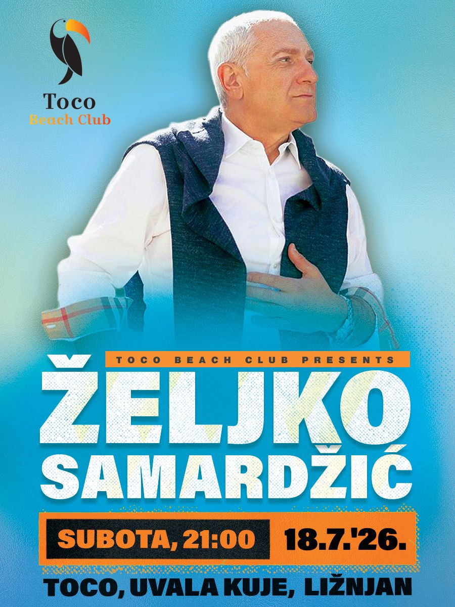 ŽELJKO SAMARDŽIĆ u Toco Beach Clubu