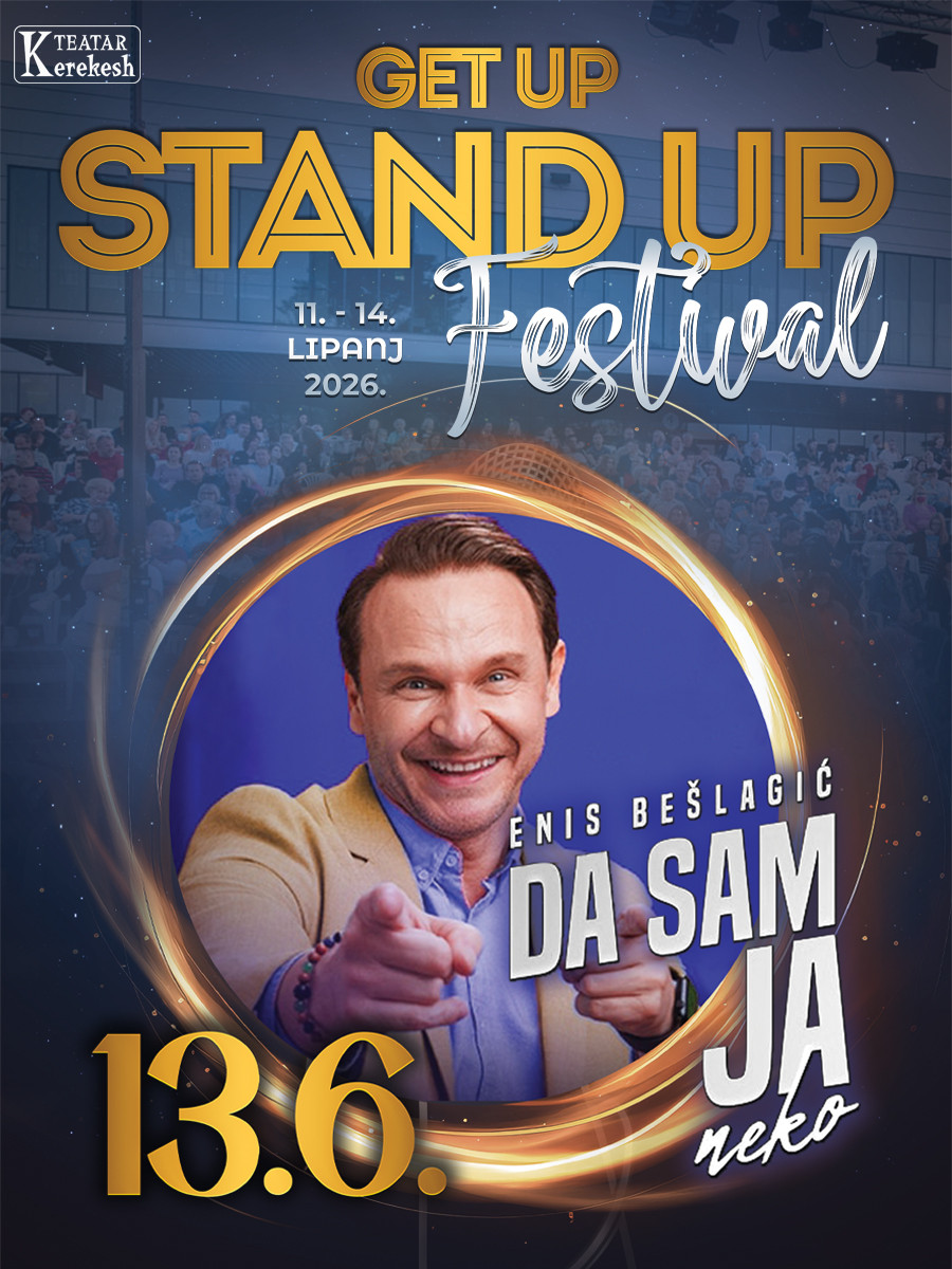 DA SAM JA NEKO - Enis Bešlagić @ GET UP STAND UP FESTIVAL (Varaždin)