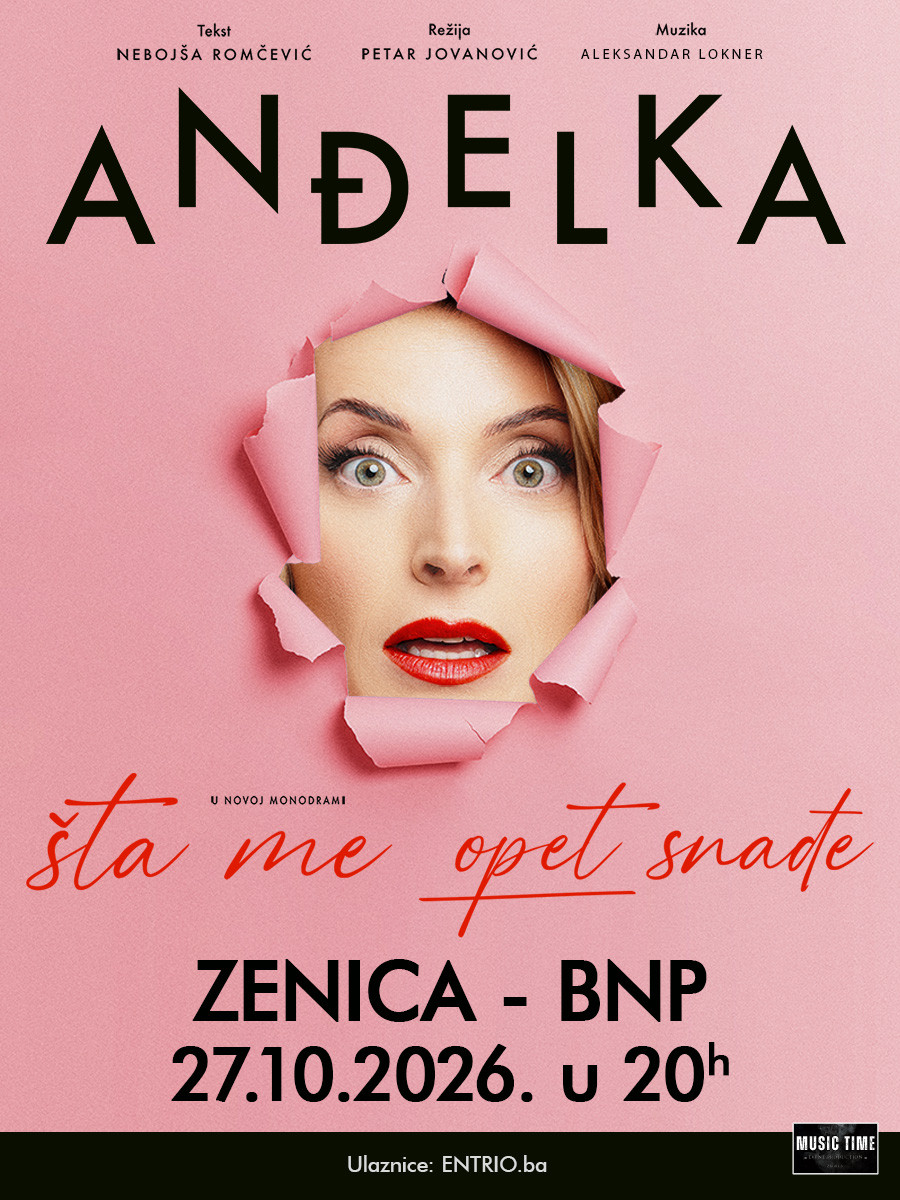 Anđelka: Šta me opet snađe - ZENICA