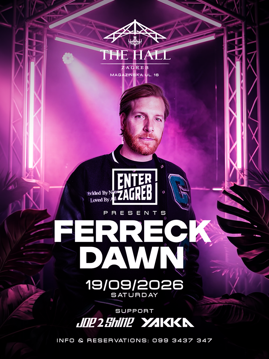 FERRECK DAWN@THE HALL ZAGREB (PWD BY ENTER ZAGREB)