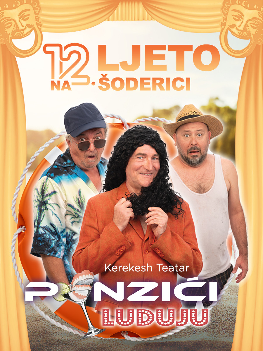 PENZIĆI LUDUJU - Kerekesh Teatar - 12. Ljeto na Šoderici