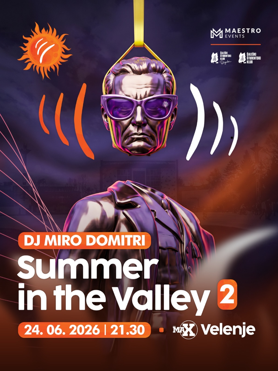 SUMMER IN THE VALLEY / MAX VELENJE / 24. JUN
