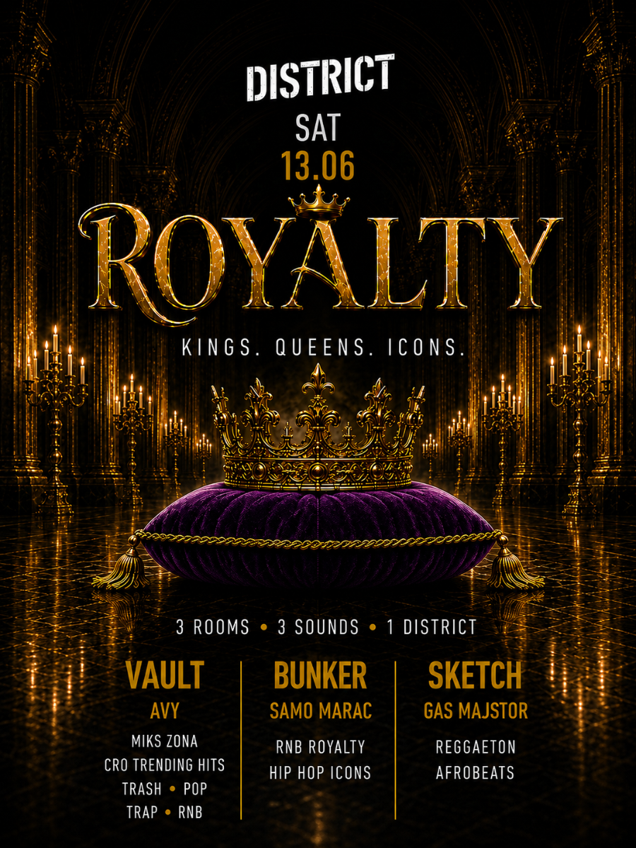 ROYALTY | DISTRICT @ OUT BUNKER ILICA 16