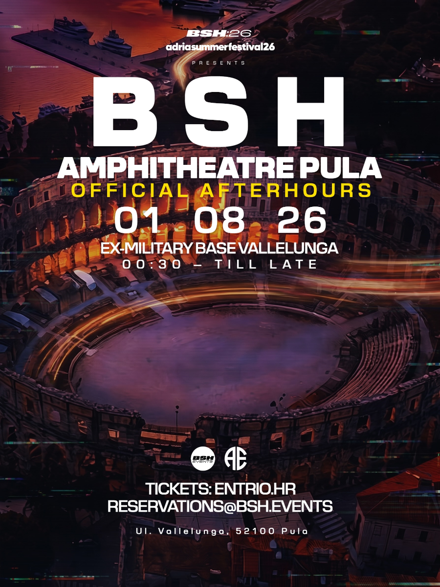 BSH Amphitheatre Pula Official Afterparty