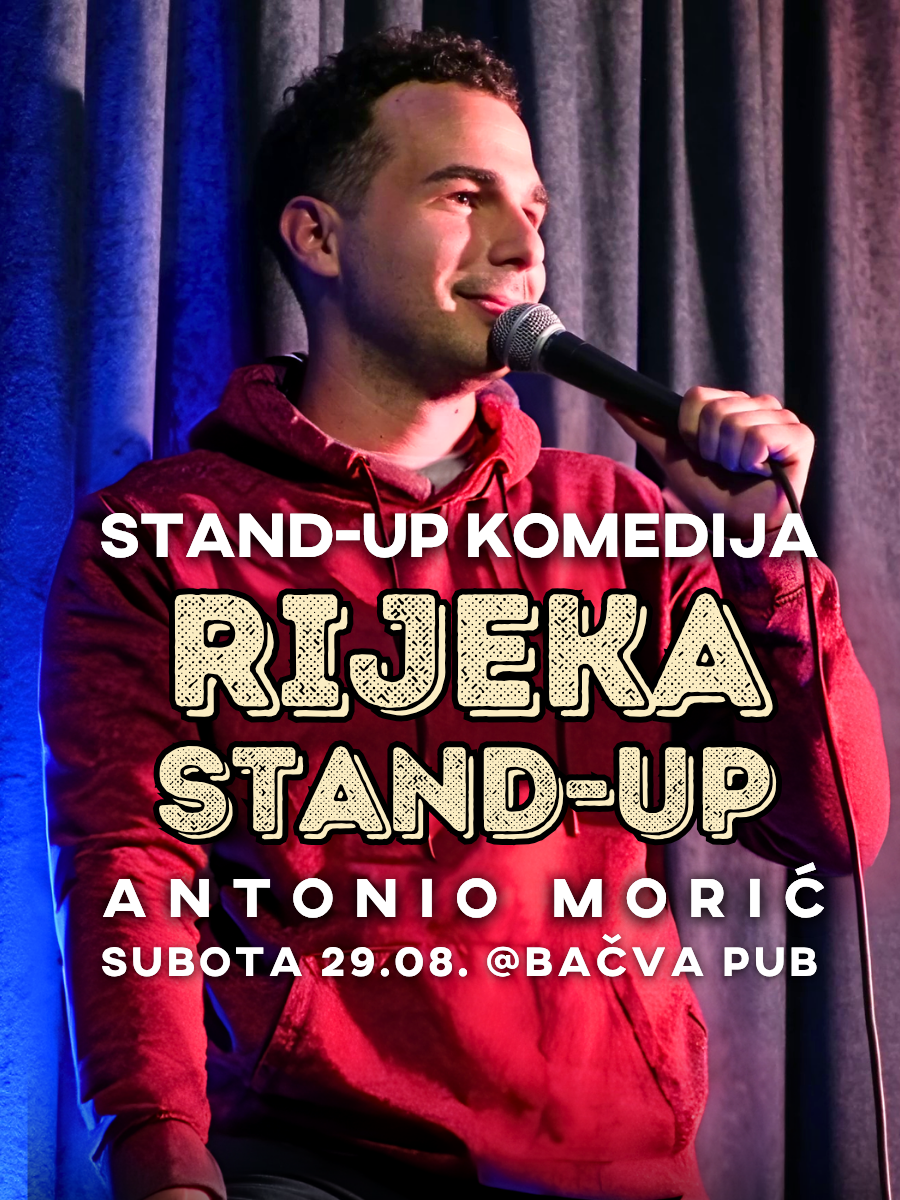 Stand-up "Nezgodna situacija" Antonio Morić- RIJEKA