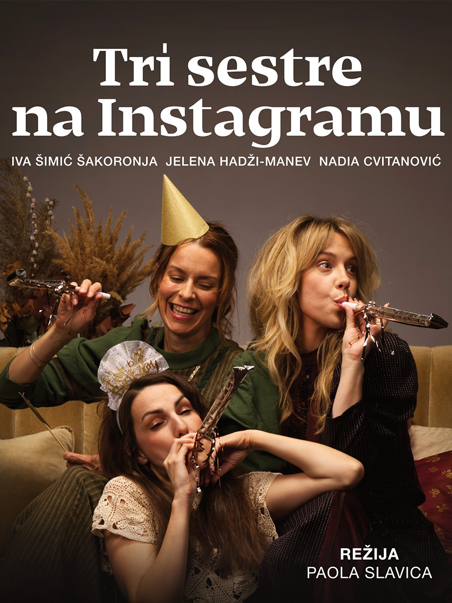 TRI SESTRE NA INSTAGRAMU, komedija, Split