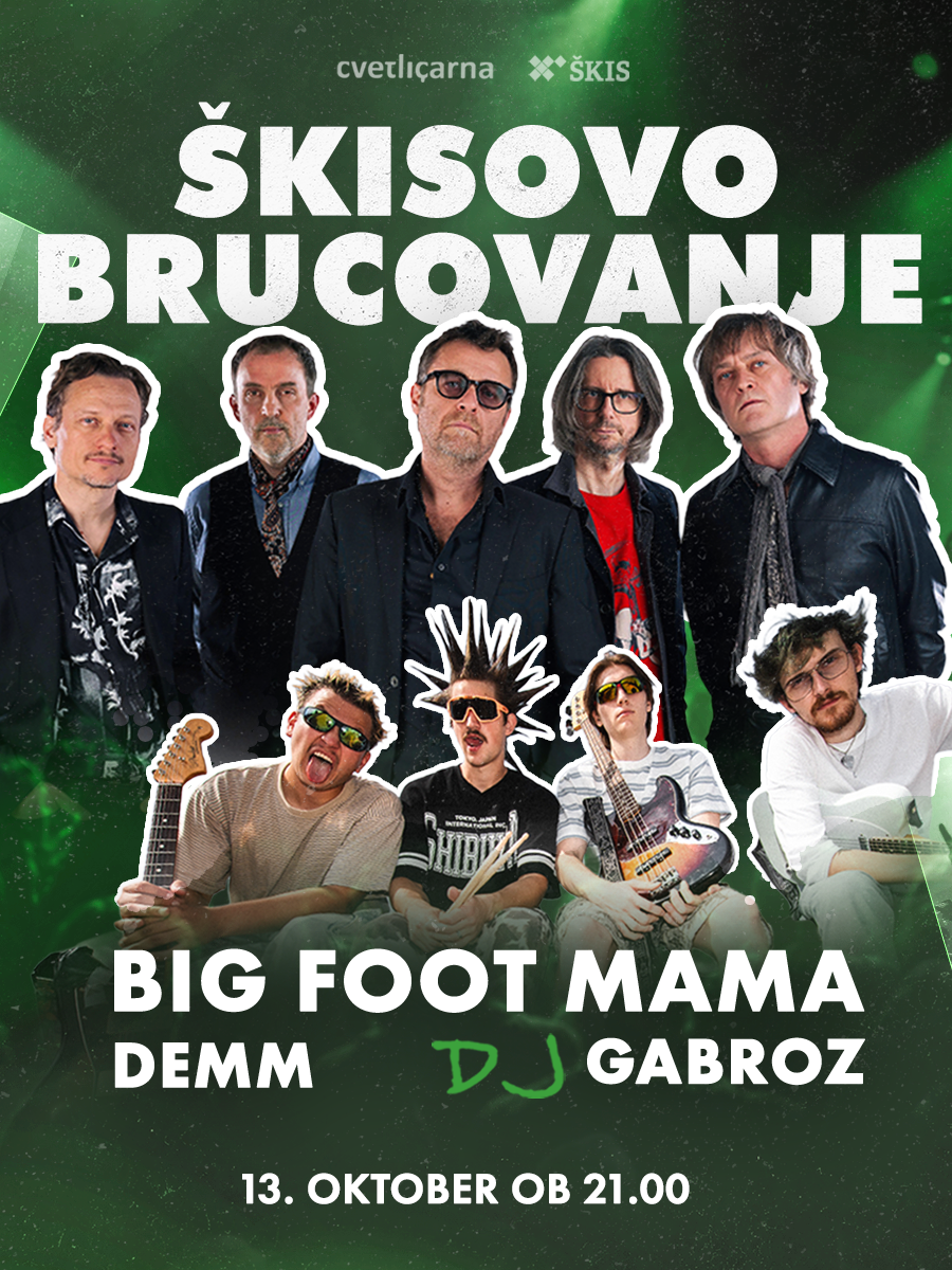 Škisovo brucovanje: Big Foot Mama, Demm, DJ Gabroz