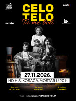 PREDSTAVA "CELO TELO Tu me boli" - MOSTAR