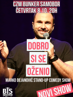 SAMOBOR: "Dobro Si Se Oženio" - Marko Dejanović StandUpComedy show