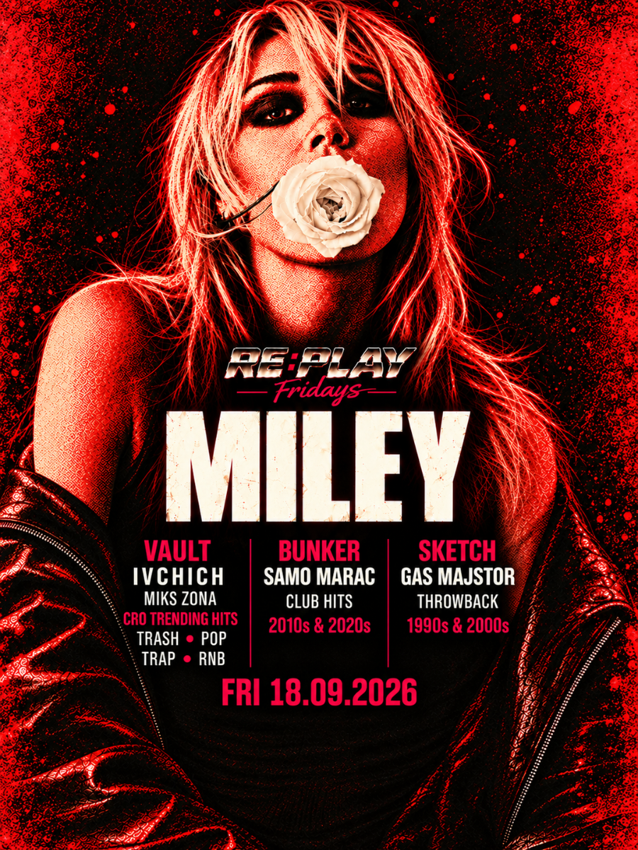 MILEY | RE:PLAY @ OUT BUNKER ILICA 16