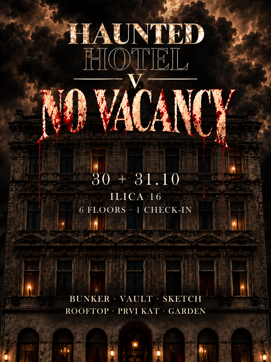 HAUNTED HOTEL | NO VACANCY @ ILICA 16