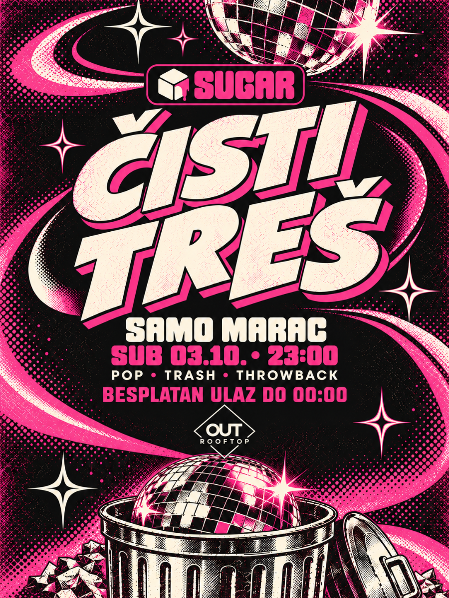 ČISTI TREŠ | SUGAR @ OUT ROOFTOP ILICA 16