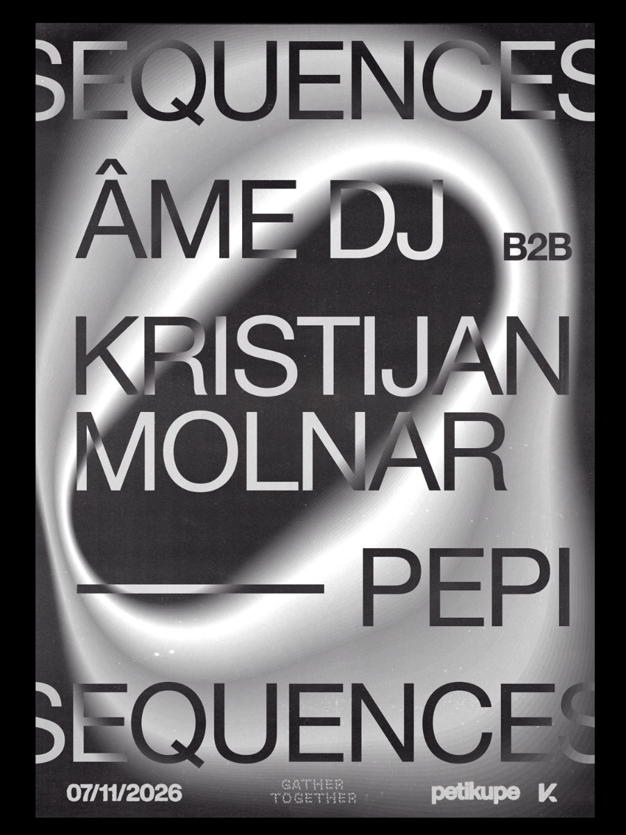 Sequences w/ Âme, Kristijan Molnar, Pepi Jogarde