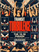 TURBULENCE | TRANSIT @ OUT BUNKER ILICA 16