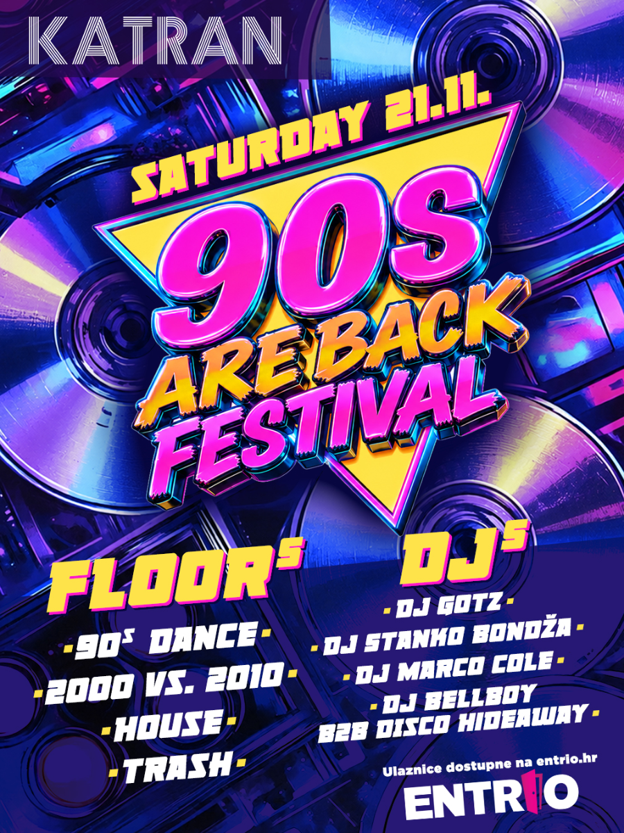 90's Are Back Festival 21.11. @ KATRAN Zagreb