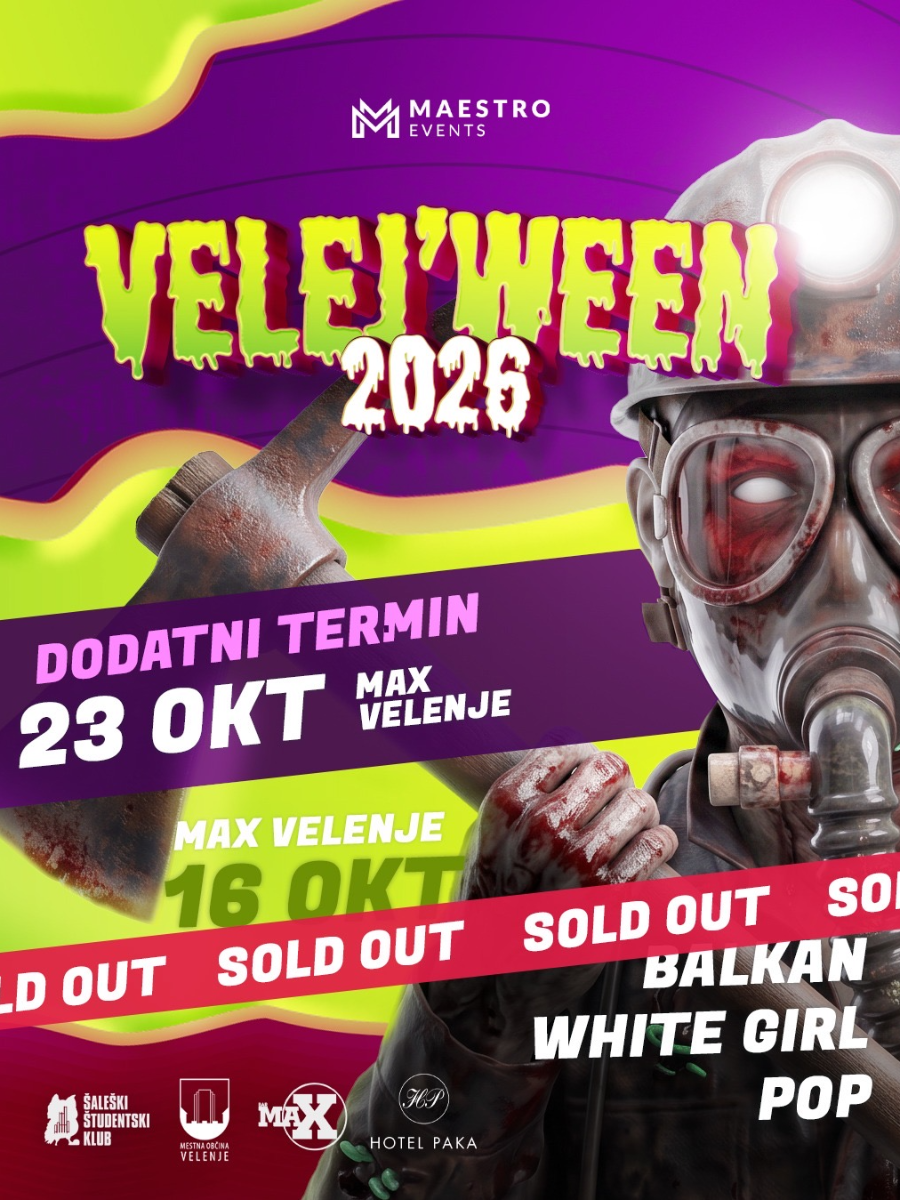[DODATNI TERMIN] VELEJ'WEEN // 23. OKT // MAX VELENJE