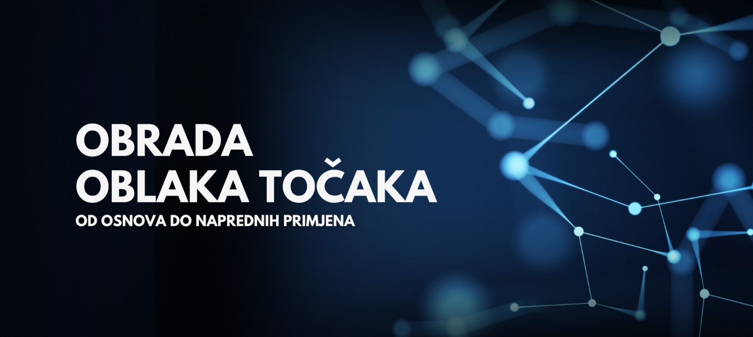 Obrada oblaka točaka: Od osnova do naprednih primjena