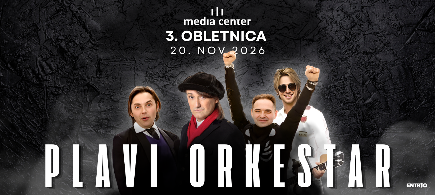 PLAVI ORKESTAR - 3. OBLETNICA MEDIA CENTRA (20. november 2026)